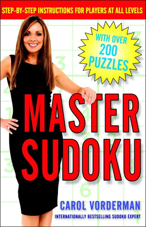 Master Sudoku: Stepbystep Instructions For Players At All Levels
