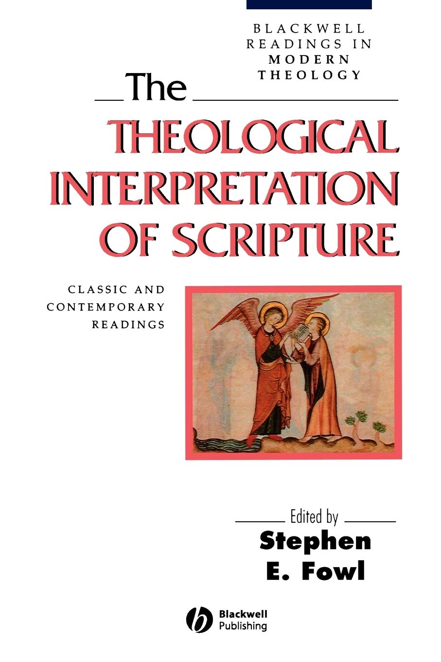 The Theological Interpretation of Scripture: Classic and Contemporary Readings,Used