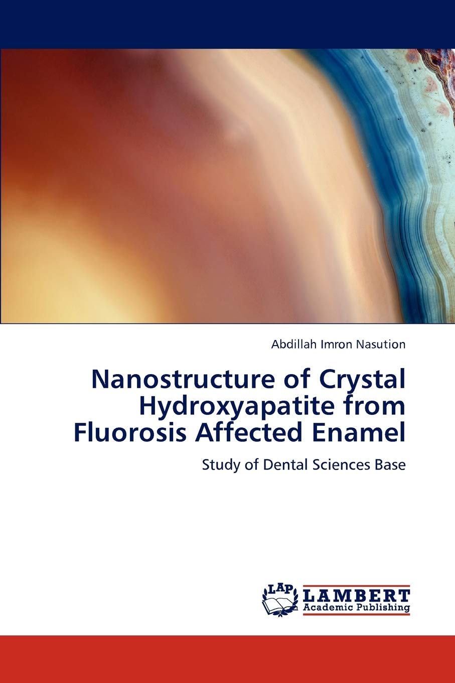 Nanostructure of Crystal Hydroxyapatite from Fluorosis Affected Enamel: Study of Dental Sciences Base,Used