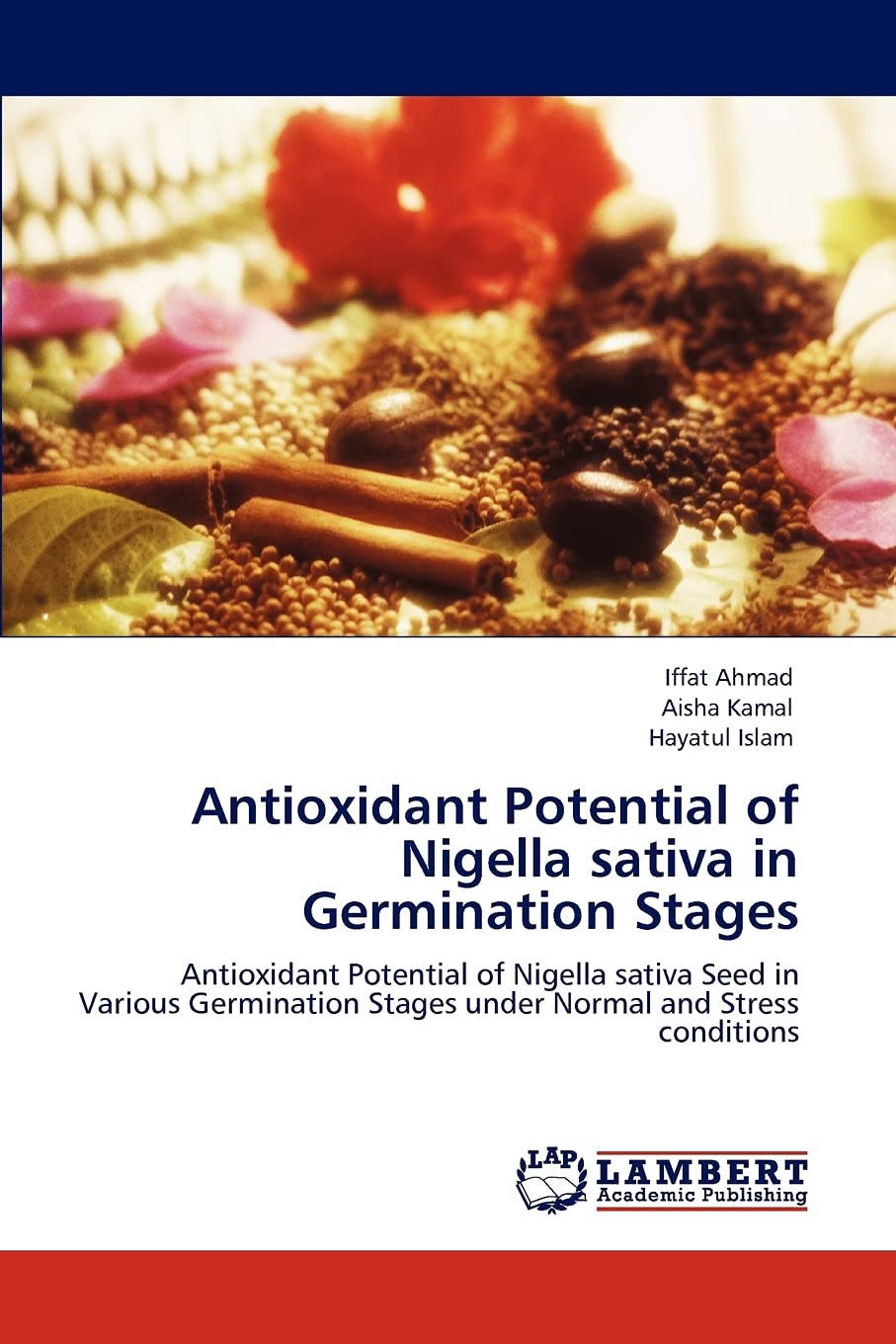 Antioxidant Potential of Nigella sativa in Germination Stages: Antioxidant Potential of Nigella sativa Seed in Various Germinati,Used