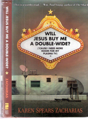 Will Jesus Buy Me A Doublewide?: ('Cause I Need More Room For My Plasma Tv)