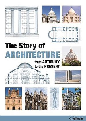 The Story of Architecture: From Antiquity to the Present,Used