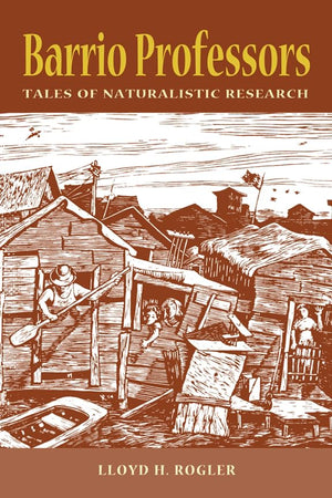 Barrio Professors: Tales of Naturalistic Research,Used