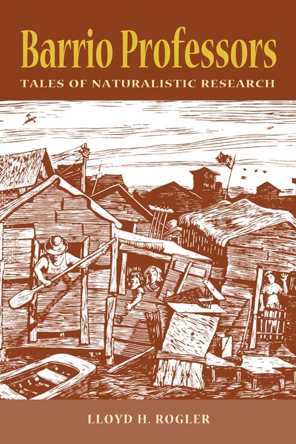 Barrio Professors: Tales of Naturalistic Research,Used