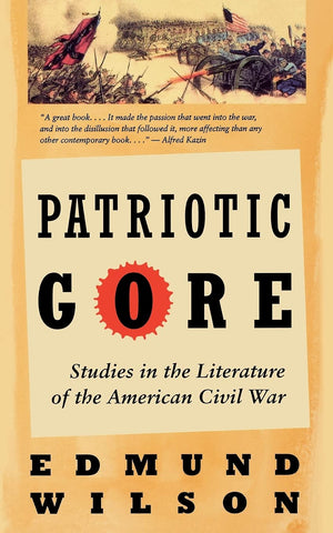 Patriotic Gore: Studies in the Literature of the American Civil War,Used