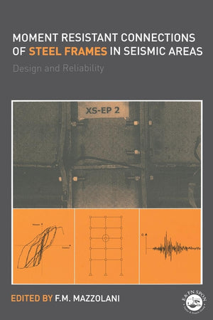 Moment Resistant Connections of Steel Frames in Seismic Areas: Design and Reliability,Used