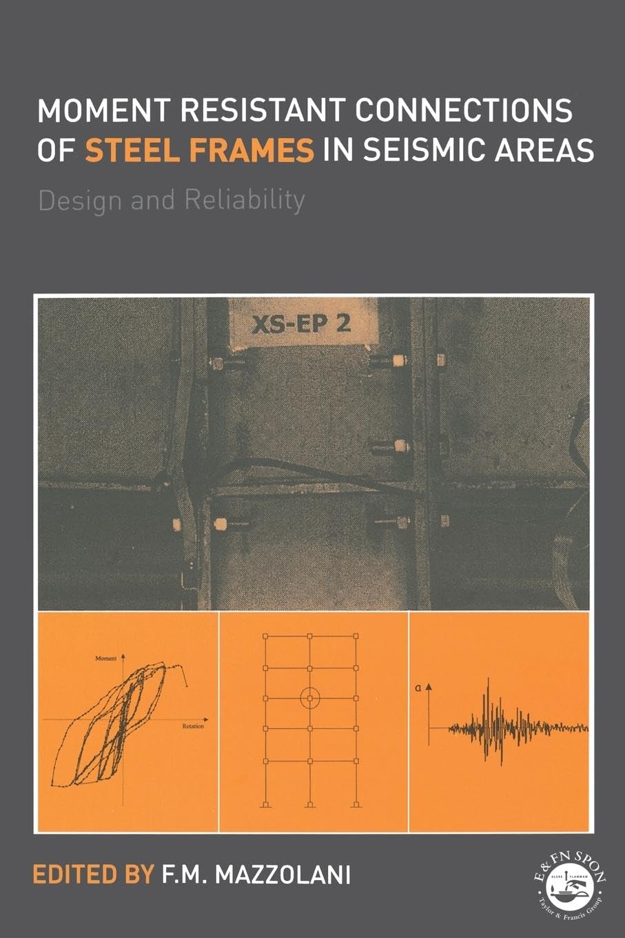 Moment Resistant Connections of Steel Frames in Seismic Areas: Design and Reliability,Used