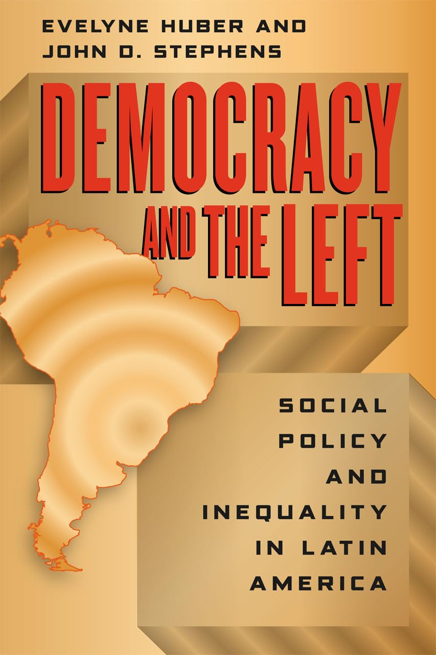 Democracy and the Left: Social Policy and Inequality in Latin America,Used