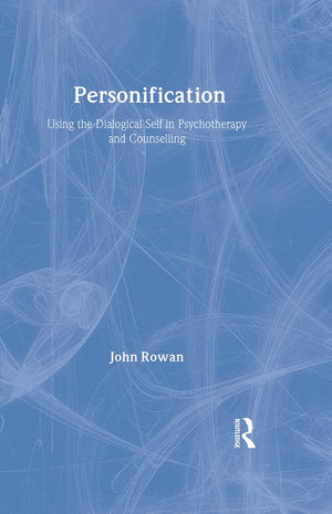 Personification: Using the Dialogical Self in Psychotherapy and Counselling,Used