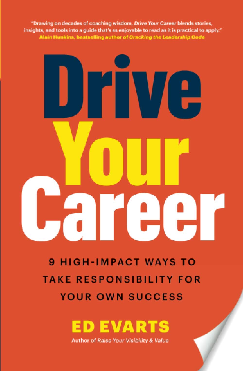 Drive Your Career: 9 HighImpact Ways to Take Responsibility for Your Own Success,Used