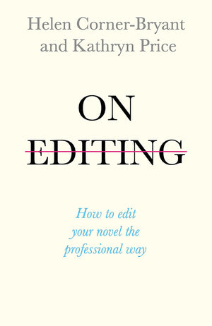 On Editing: How To Edit With Confidence And Elevate Your Writing (Teach Yourself Creative Writing)