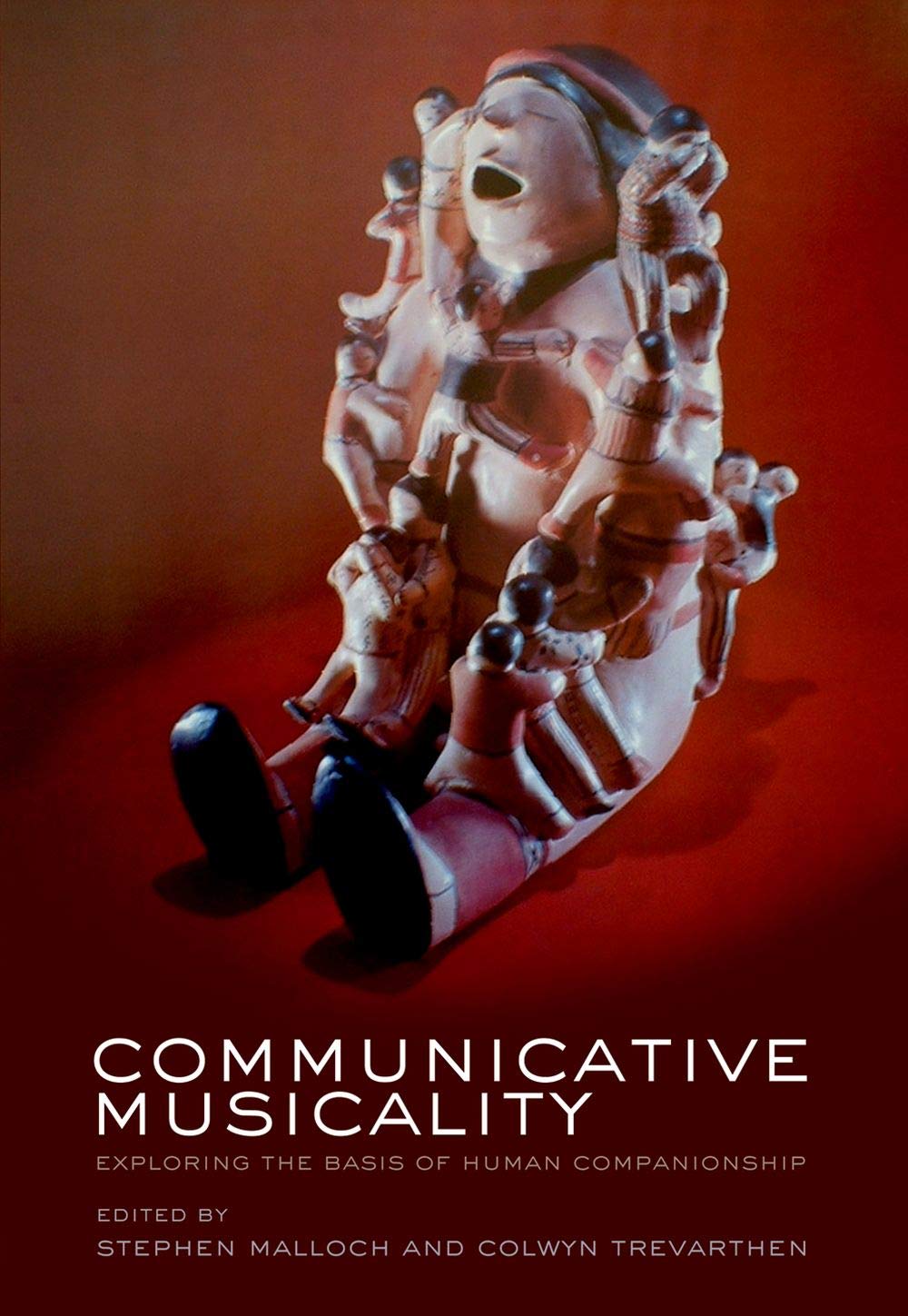 Communicative Musicality: Exploring the basis of human companionship,New