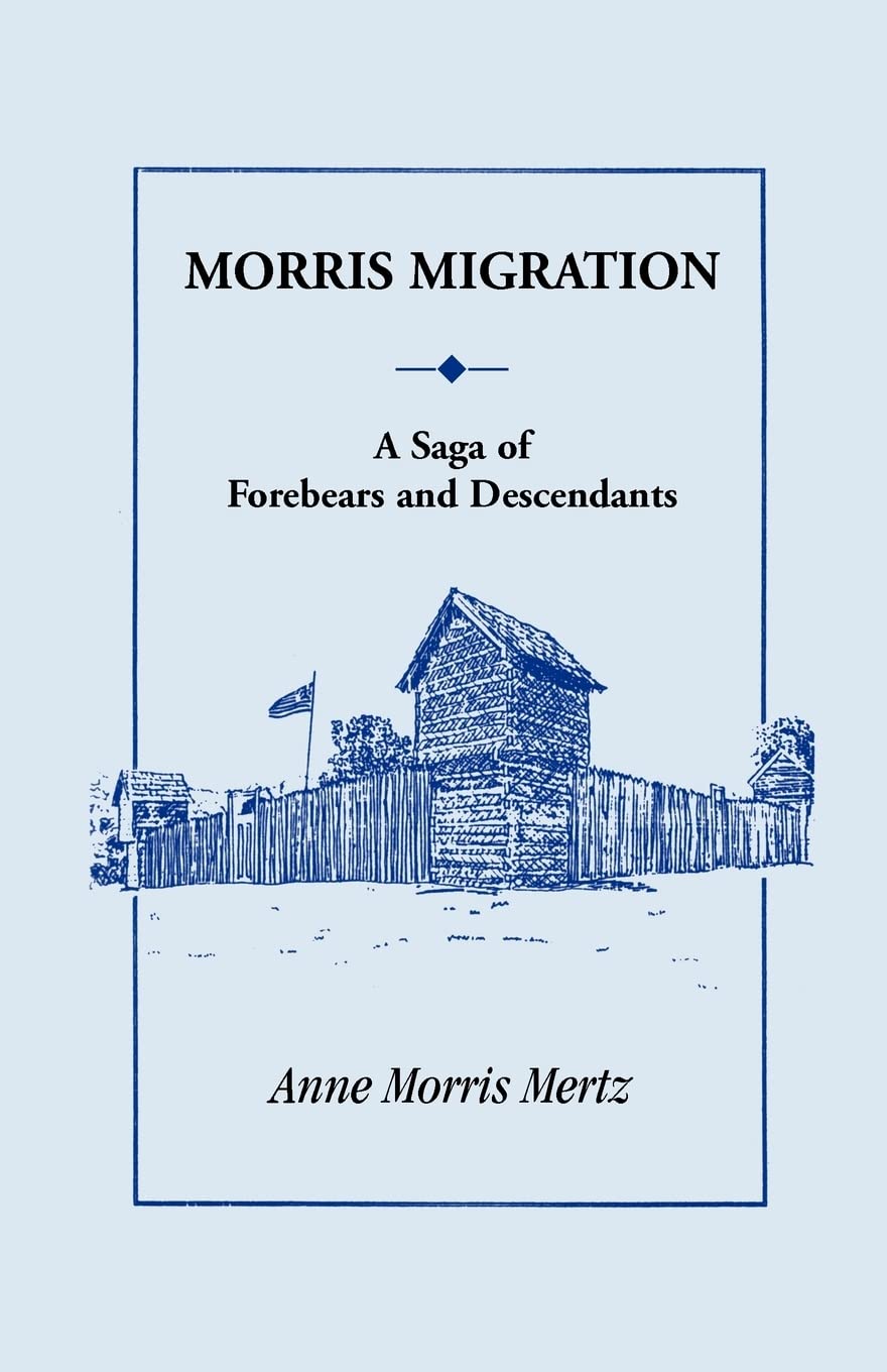 Morris Migration: A Saga of Forebears and Descendants,Used