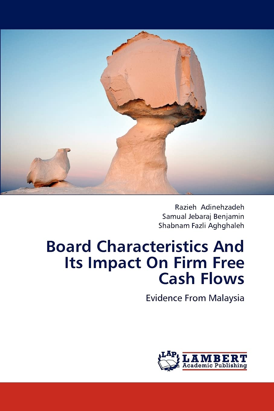 Board Characteristics And Its Impact On Firm Free Cash Flows: Evidence From Malaysia,Used