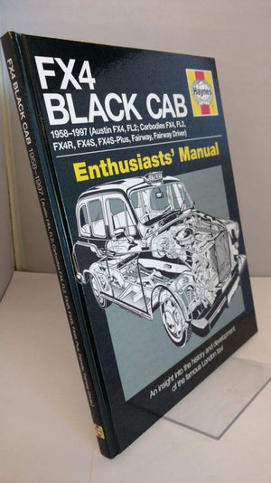 FX4 Black Cab: An insight into the history and development of the famous London Taxi (Enthusiasts' Manual),Used
