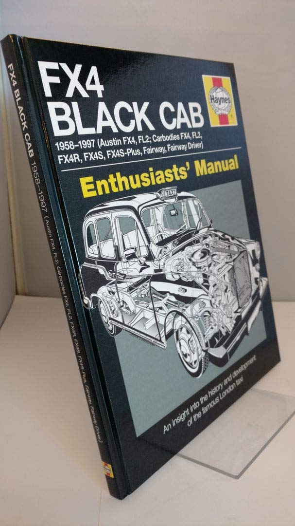 FX4 Black Cab: An insight into the history and development of the famous London Taxi (Enthusiasts' Manual),Used