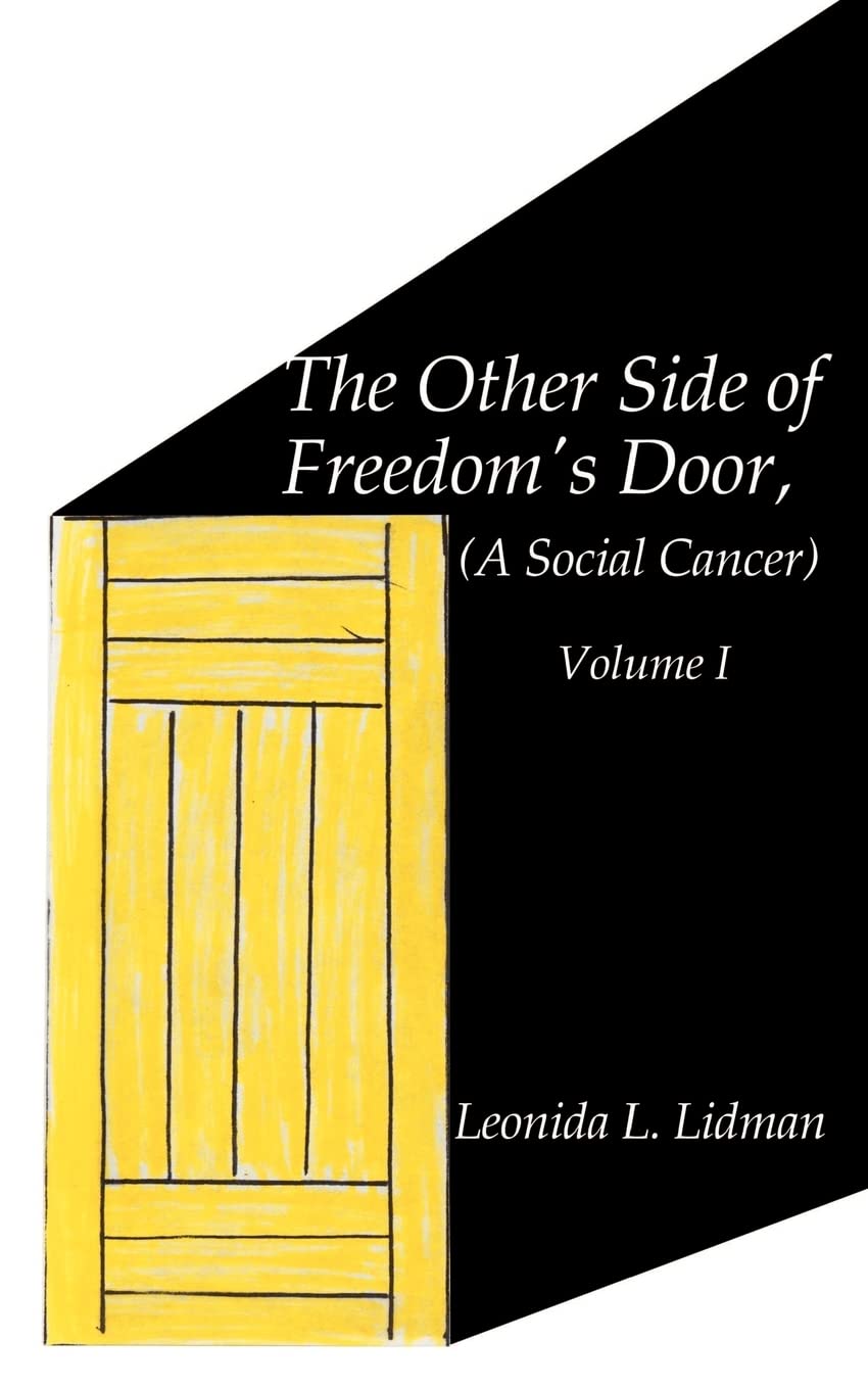 The Other Side of Freedom's Door: A Social Cancer,Used