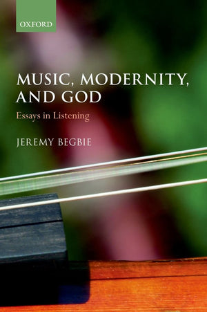 Music, Modernity, and God: Essays in Listening,Used