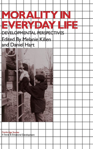 Morality in Everyday Life: Developmental Perspectives (Cambridge Studies in Social and Emotional Development),Used