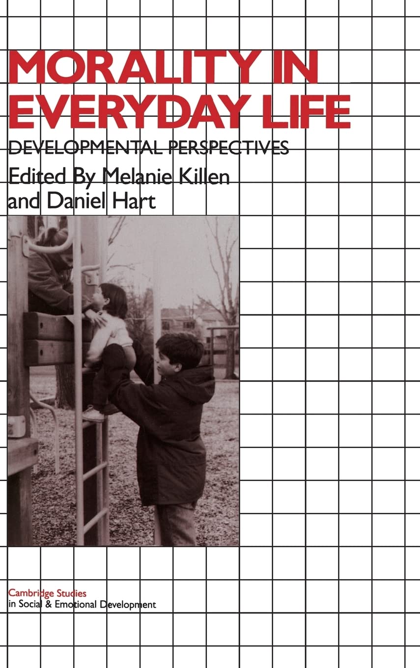Morality in Everyday Life: Developmental Perspectives (Cambridge Studies in Social and Emotional Development),Used