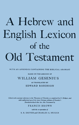 A Hebrew and English Lexicon of the Old Testament,New