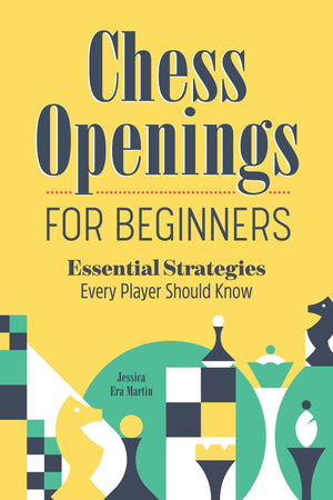 Chess Openings For Beginners: Essential Strategies Every Player Should Know,Used