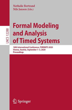 Formal Modeling and Analysis of Timed Systems: 18th International Conference, FORMATS 2020, Vienna, Austria, September 13, 2020,Used