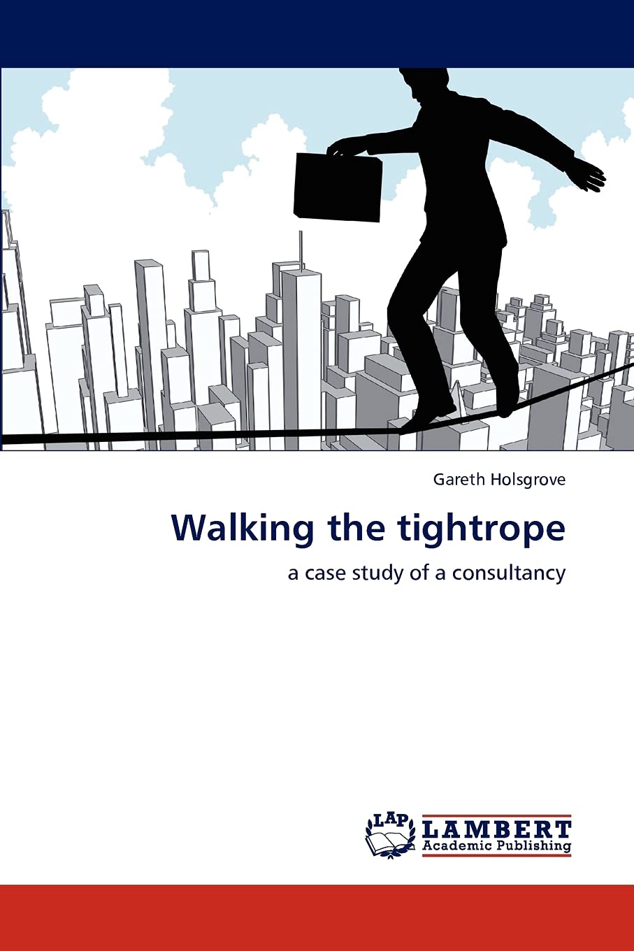 Walking the tightrope: a case study of a consultancy,Used
