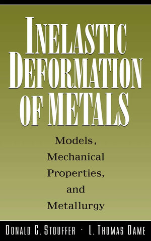Inelastic Deformation Of Metals: Models, Mechanical Properties, And Metallurgy,New