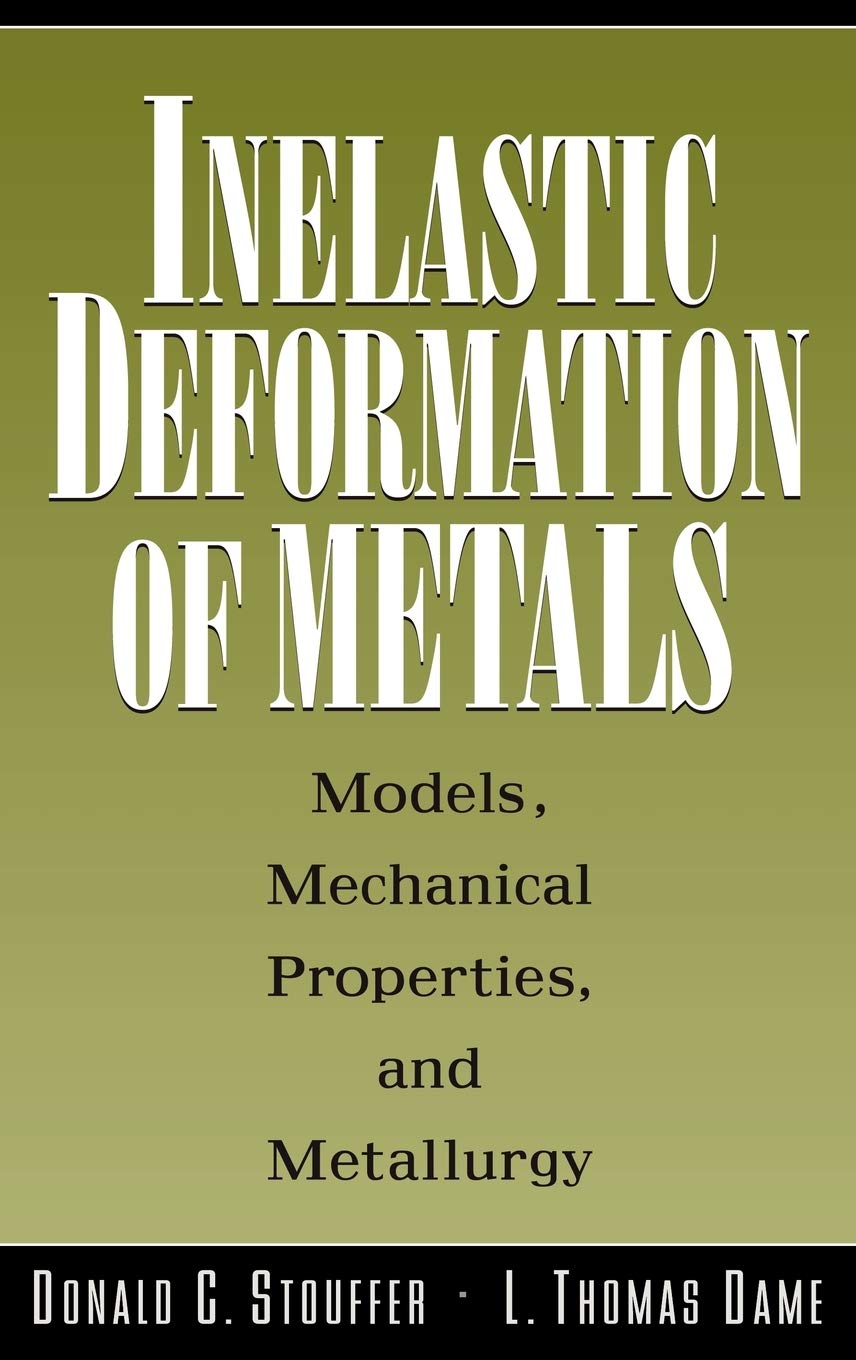 Inelastic Deformation of Metals: Models, Mechanical Properties, and Metallurgy,Used