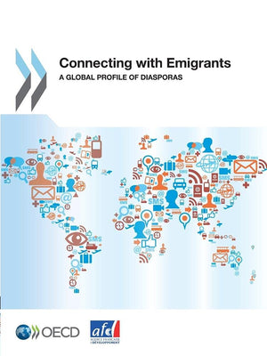 Connecting with Emigrants: A Global Profile of Diasporas,Used