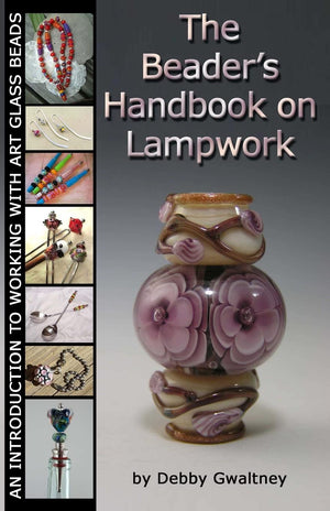 The Beader's Handbook On Lampwork: An Introduction To Working With Art Glass Beads,Used