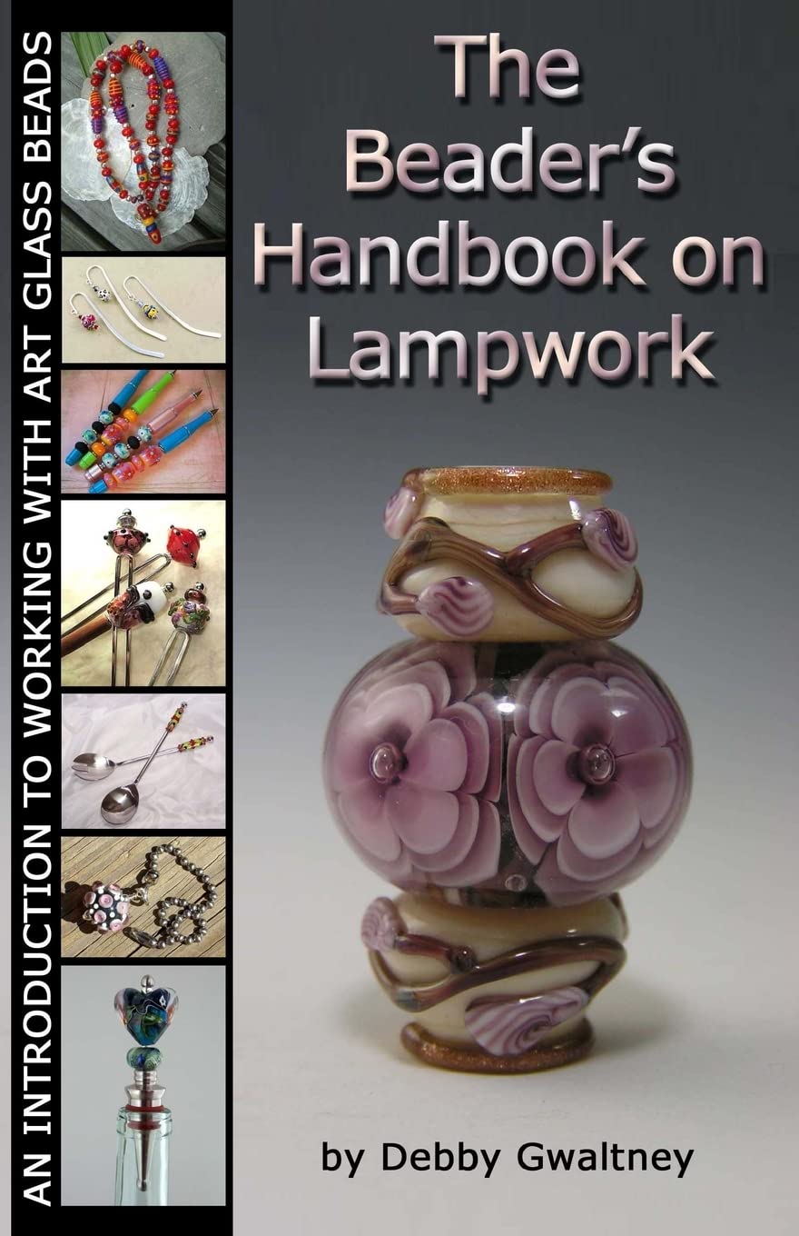 The Beader's Handbook On Lampwork: An Introduction To Working With Art Glass Beads,Used