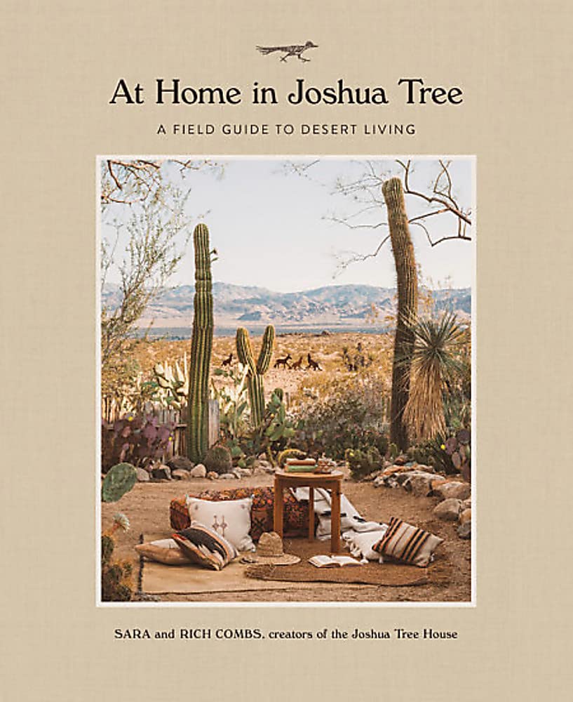 At Home in Joshua Tree: A Field Guide to Desert Living,Used