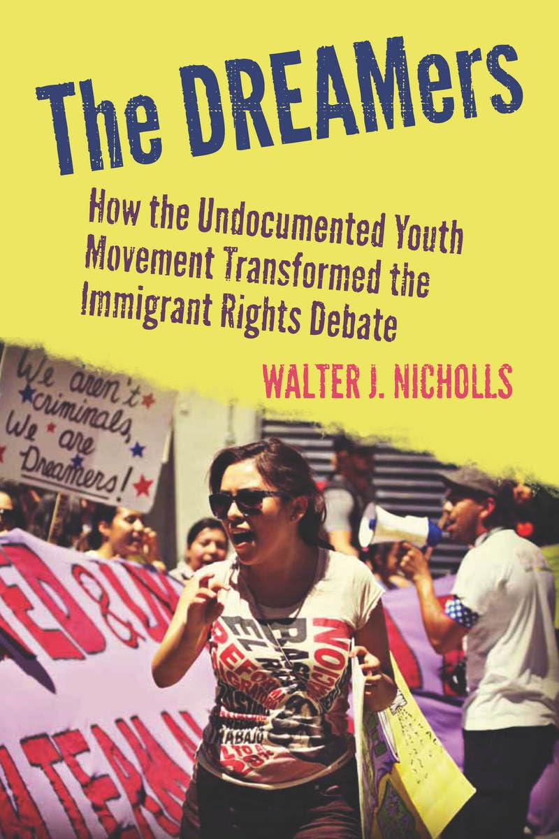 The Dreamers: How The Undocumented Youth Movement Transformed The Immigrant Rights Debate,Used