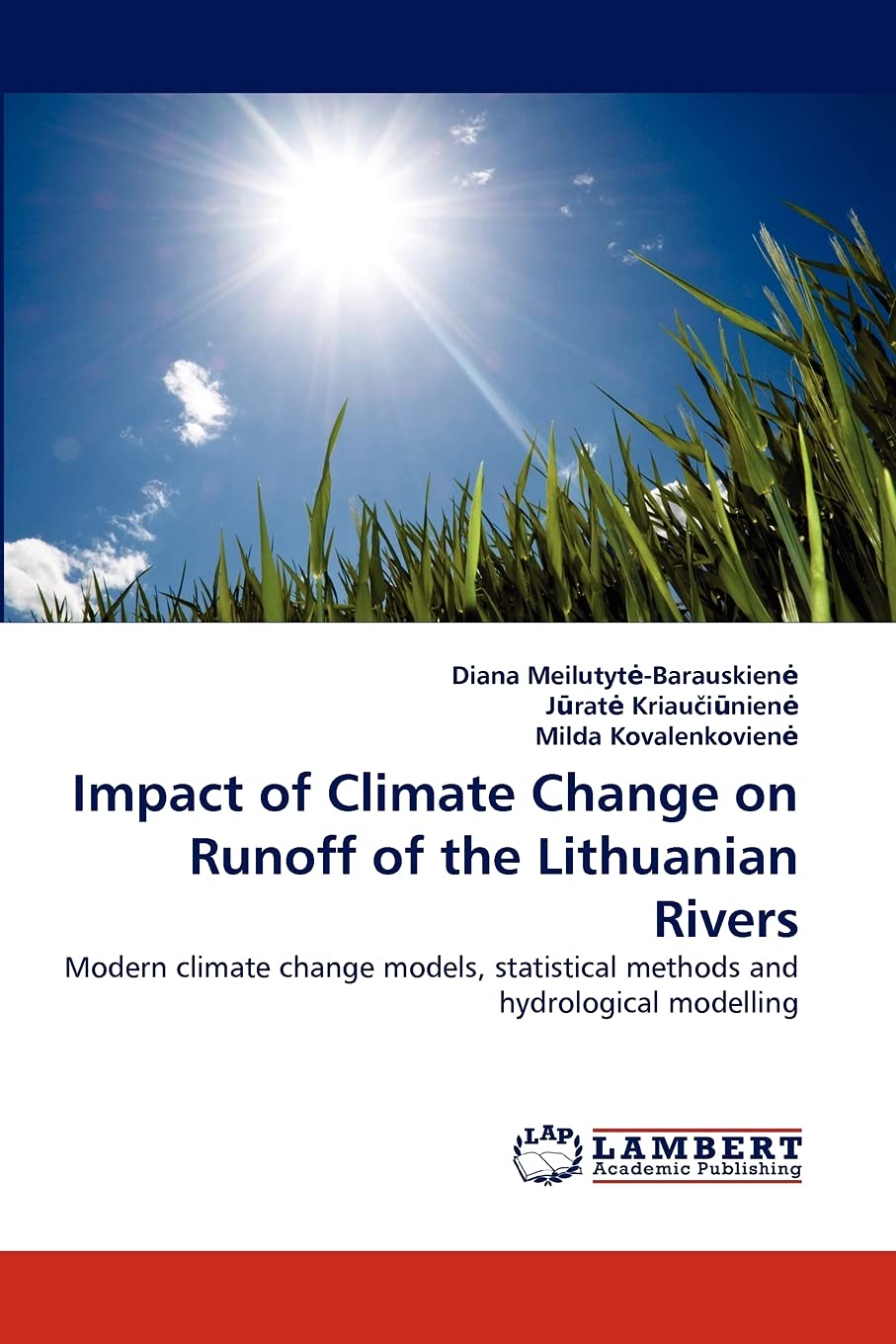 Impact of Climate Change on Runoff of the Lithuanian Rivers: Modern climate change models, statistical methods and hydrological ,Used