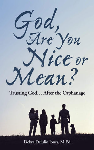 God, Are You Nice or Mean?: Trusting God . . . After the Orphanage,Used