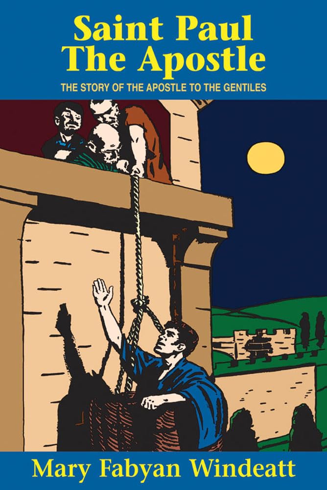 St. Paul The Apostle: The Story of the Apostle to the Gentiles (Saints Lives),New
