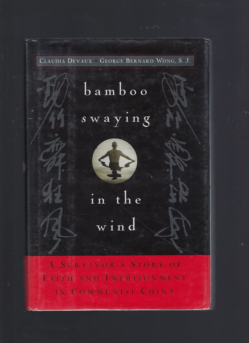 Bamboo Swaying in the Wind: A Survivor's Story of Faith and Imprisonment in Communist China,Used