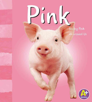Pink: Seeing Pink All Around Us (A+ Books),Used