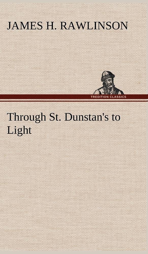 Through St. Dunstan's to Light,Used