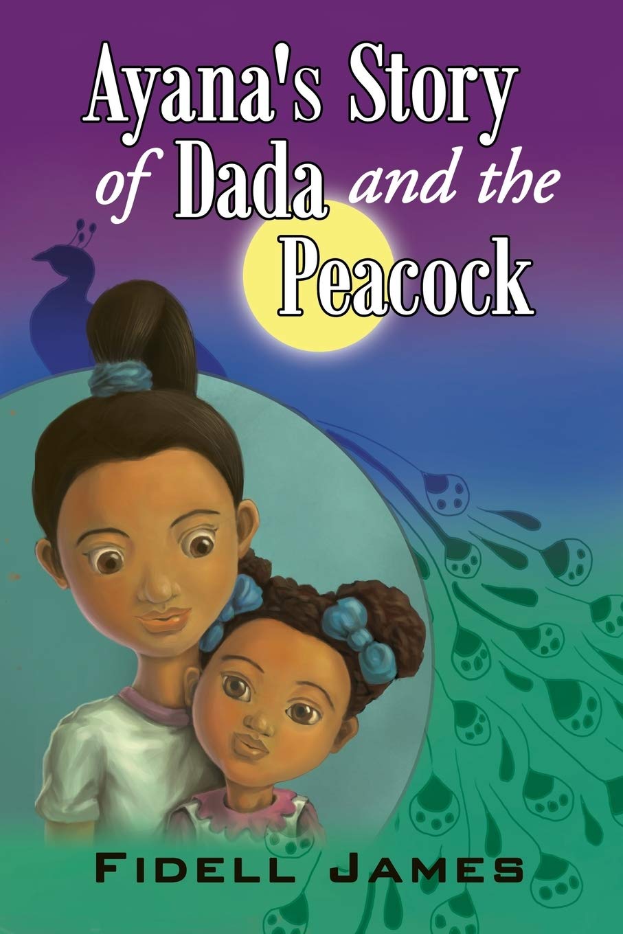 Ayana's Story of Dada and the Peacock,Used