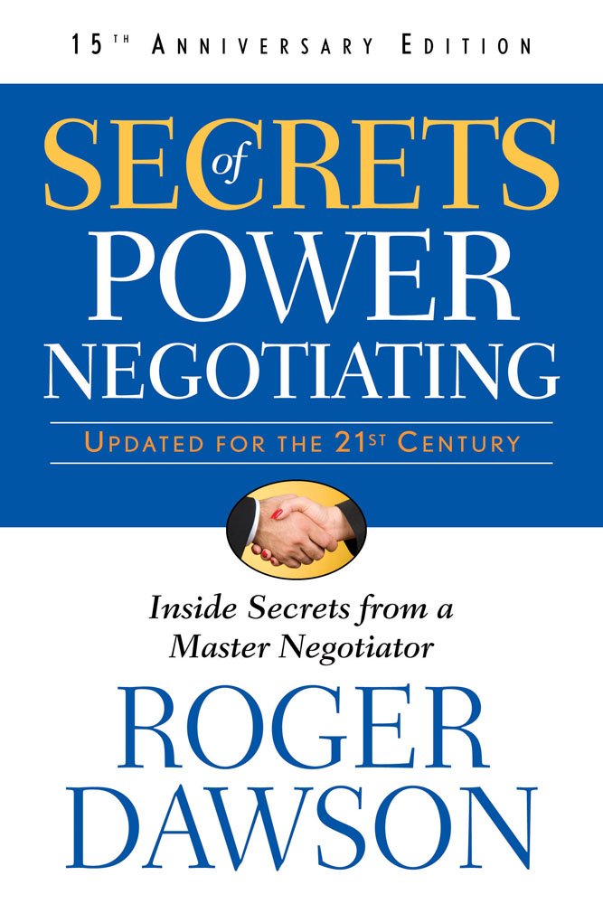 Secrets Of Power Negotiating,15Th Anniversary Edition: Inside Secrets From A Master Negotiator