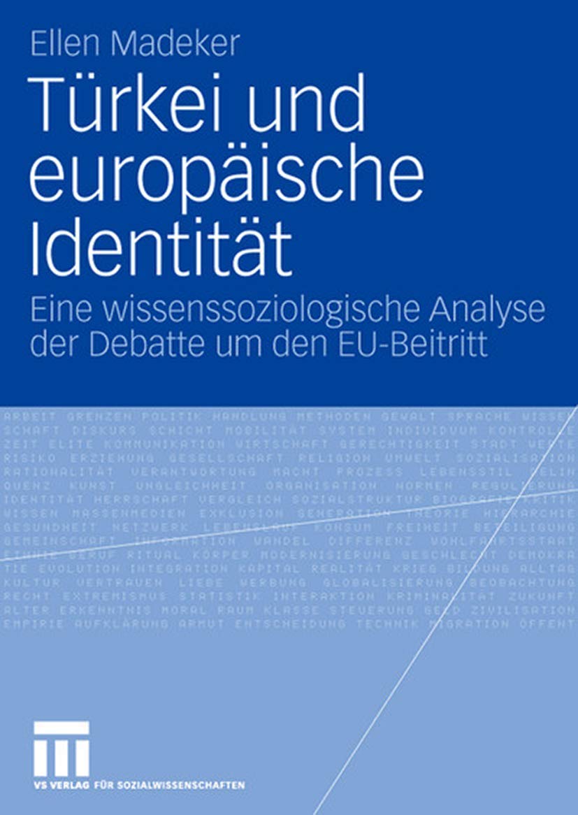 Trkei und europische Identitt: Eine wissenssoziologische Analyse der Debatte um den EUBeitritt (German Edition),Used