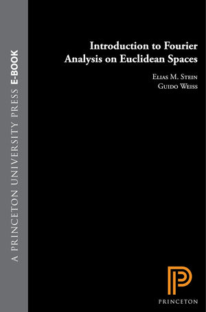Introduction To Fourier Analysis On Euclidean Spaces. (Pms32),New