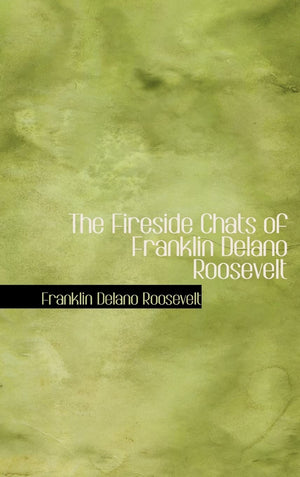 The Fireside Chats of Franklin Delano Roosevelt,Used