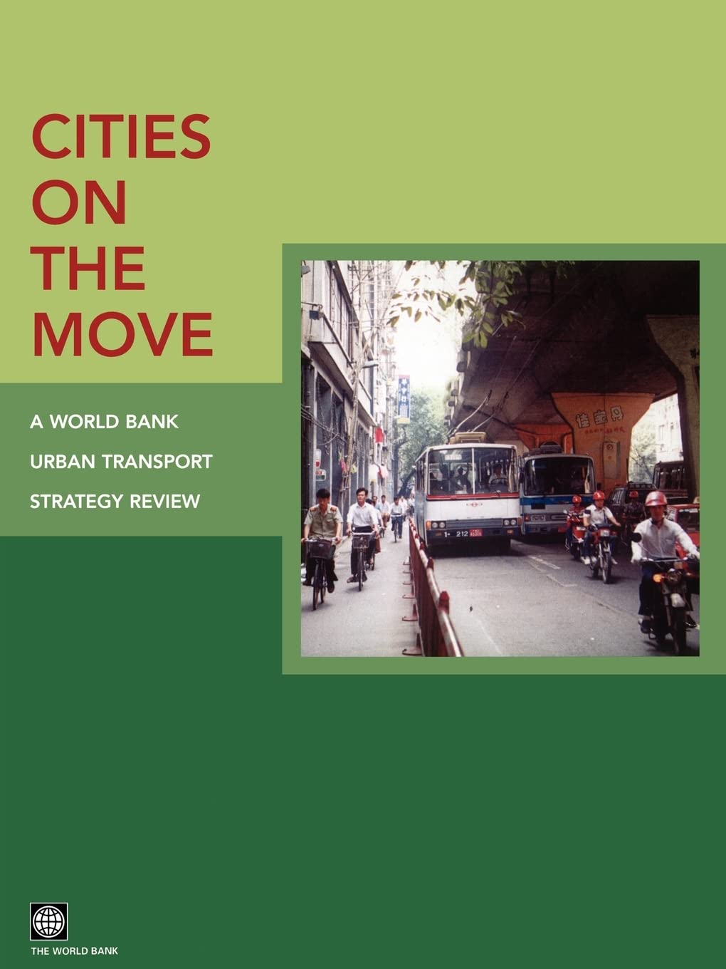 Cities On The Move: A World Bank Urban Transport Strategy Review,New