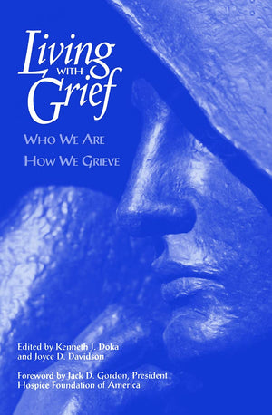 Living with Grief: Who We Are, How We Grieve,Used