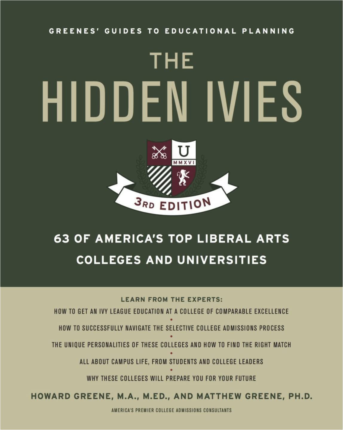 The Hidden Ivies, 3rd Edition: 63 of America's Top Liberal Arts Colleges and Universities (Greene's Guides),Used