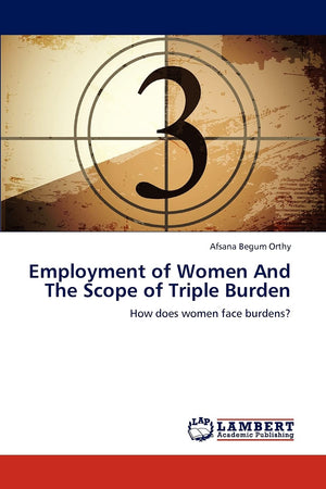 Employment of Women And The Scope of Triple Burden: How does women face burdens?,Used